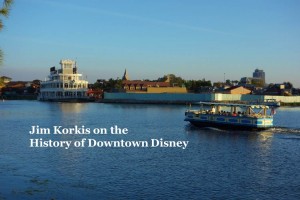 A Friday Visit With Jim Korkis: Downtown Disney