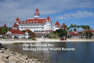 A Friday Visit With Jim Korkis: The Missing Disney World Resorts