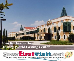 A Friday Visit With Jim Korkis: The Walt Disney World Casting Center
