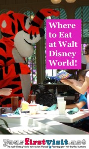 Where to Eat at Walt Disney World from yourfirstvisit.net
