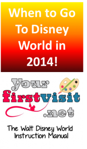 When to Go to Disney World in 2014 from yourfirstvisit.net