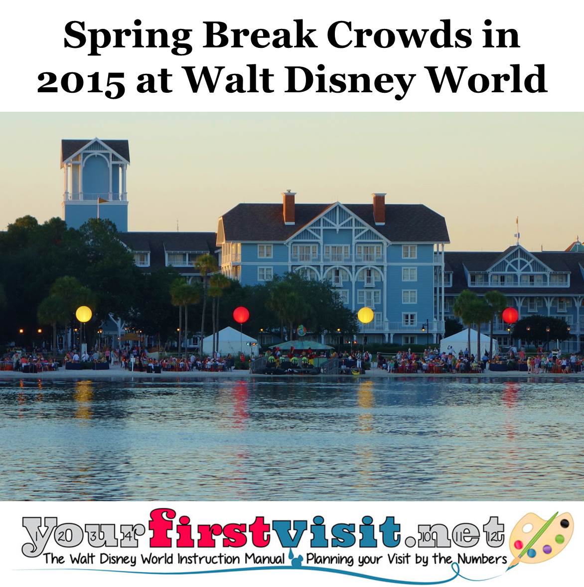 Spring Break Crowds in 2015 at Disney World from yourfirstvisit.net