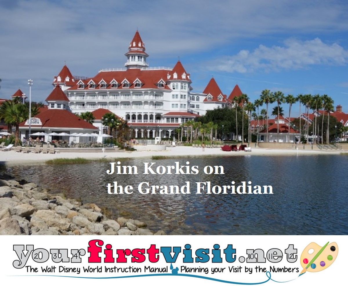 Jim Korkis on Disney's Grand Floridian Resort from yourfirstvisit.net