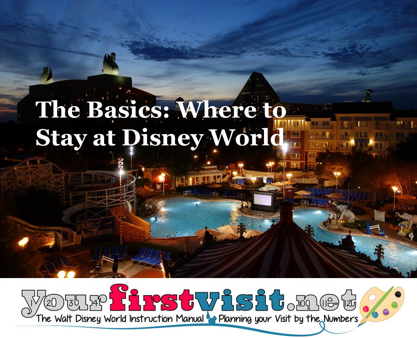 The Basics - Where to Stay at Disney World from yourfirstvisit.net
